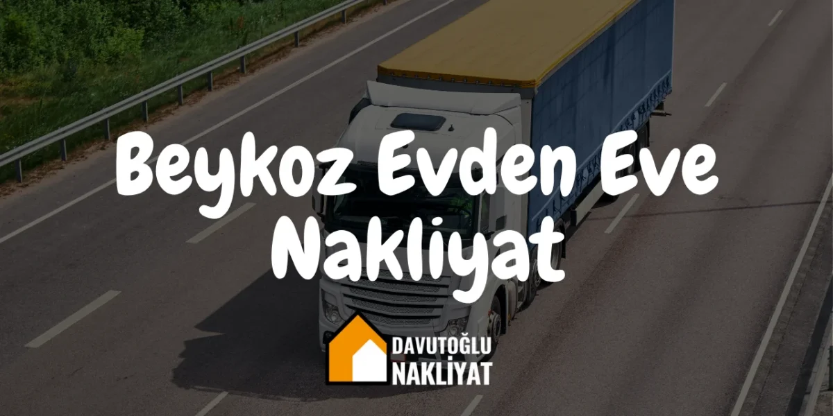 Beykoz Evden Eve Nakliyat