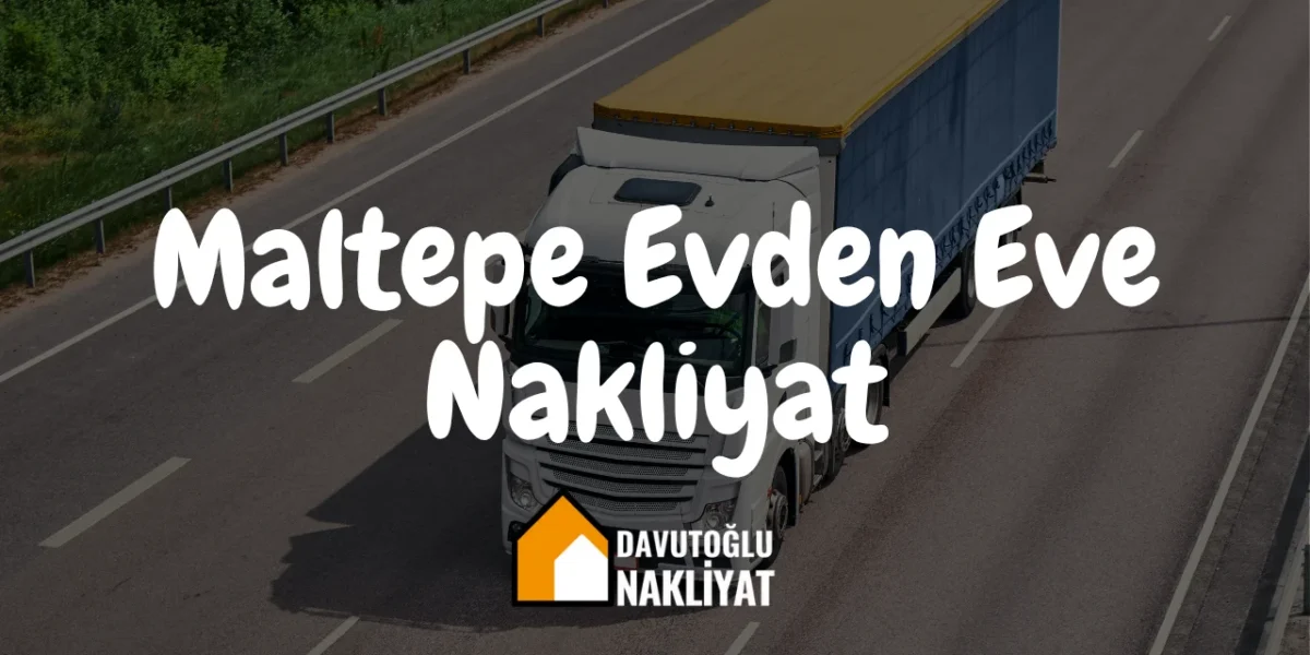 Maltepe Evden Eve Nakliyat
